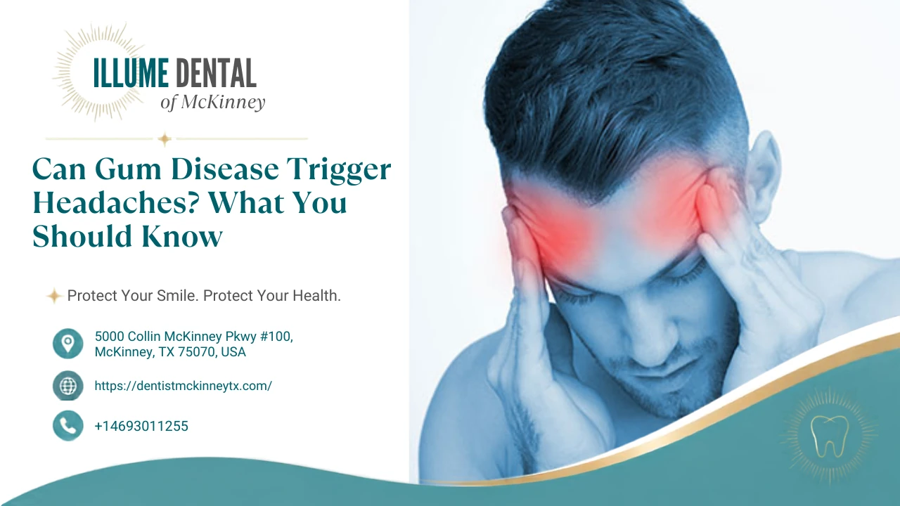 Can Gum Disease Cause Headaches? What Dentists Want Patients to Know 2
