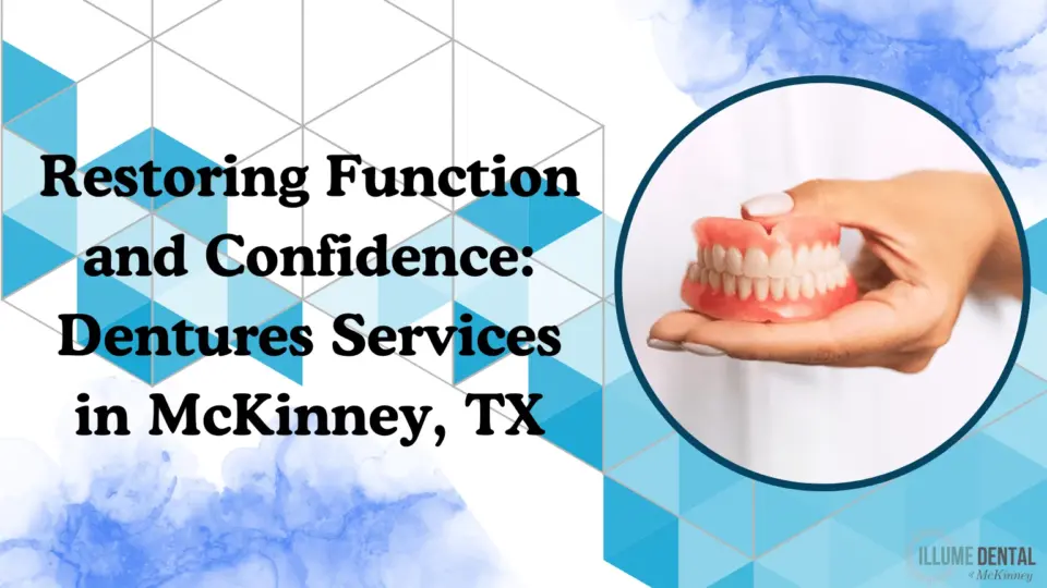 Restoring Function and Confidence Dentures Services in McKinney, TX