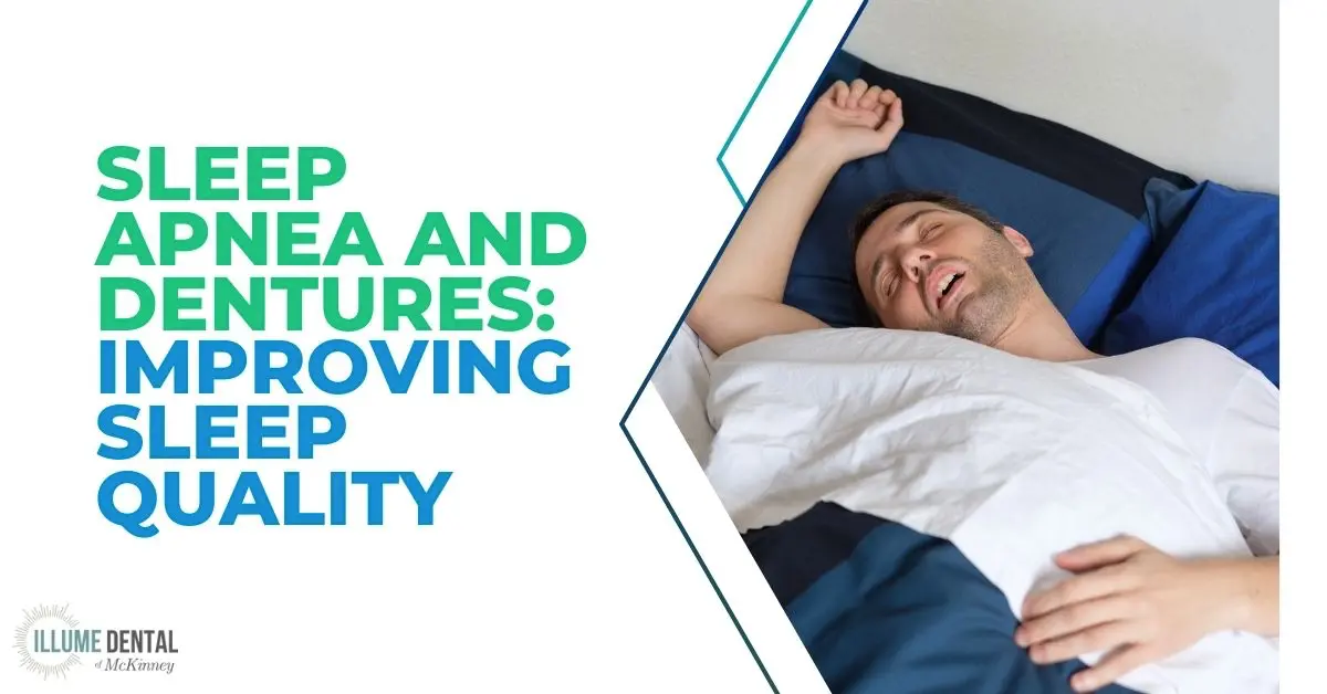 Sleep Apnea and Dentures: Improving Sleep Quality